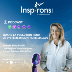 Podcast Inspirons ! AtmoSud : Quand la pollution rend le système immunitaire malade