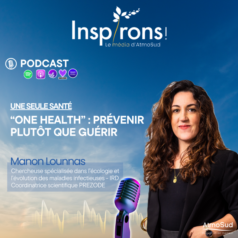 Manon Lounnas est l'invitée de Frédérique Jacquemin dans cet épisode qui explore le "One Health" (Une Seule Santé) comme le socle préventif des maladies zoonotiques.
